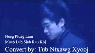 Hmong New Singer 2013 - 2014 (Neeg Pluag Lam muab Lub Siab Rau Koj)