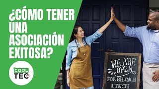 ¿Cómo tener una asociación exitosa? | Mejores Tips Para Formar tu Equipo