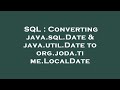 SQL : Converting java.sql.Date & java.util.Date to org.joda.time.LocalDate