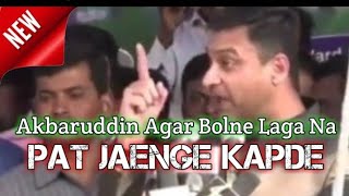 akbaruddin Owaisi status speech akbaruddin Owaisi dialogue dj