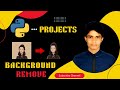 Remove Background Images using Python | background remove |