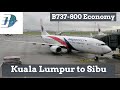 Malaysian B737-800 Kuala Lumpur to Sibu | Economy Class