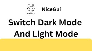 NiceGUI Tutorial - Dark Mode And Light Mode