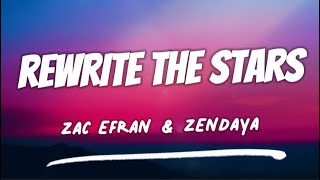 Zac Efron, Zendaya - Rewrite The Stars (Lyrics / Lyrics Video)