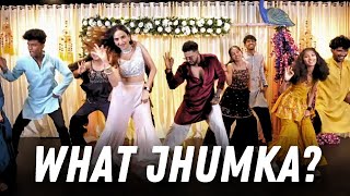 What Jhumka? - Tejas & Ishapreet