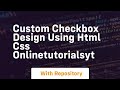 Custom checkbox design using html css onlinetutorialsyt