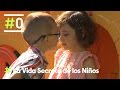 La Vida Secreta de los Niños: Yeray y Ginebra - Avance Programa 1 | #0