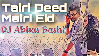 Tairi Deed Mairi Eid | DJ Abbas Bashi | New Punjabi Song | Official Video | 2023