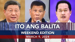 UNTV: Ito Ang Balita Weekend Edition | March 9 , 2024