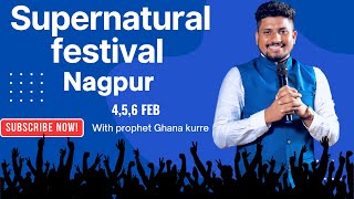 SUPERNATURAL  FESTIVAL NAGPUR - DAY 2 (MORNING SESSION) || PROPHET GHANA