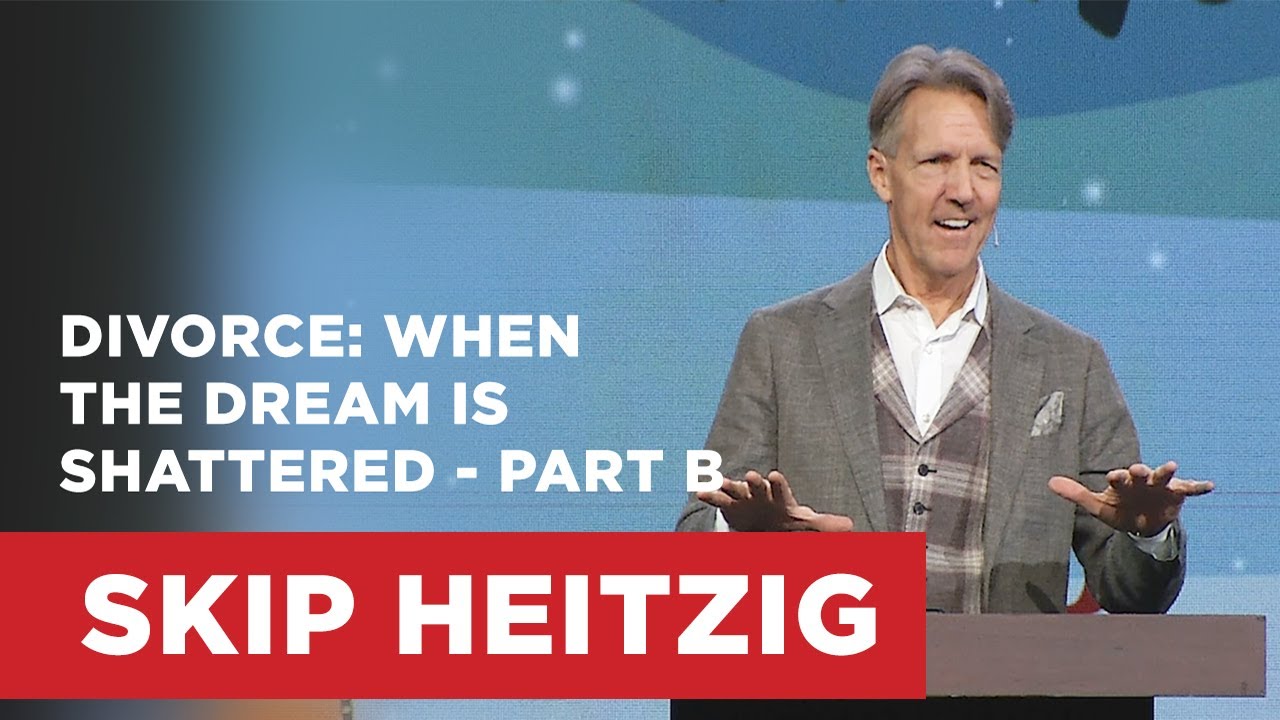 Divorce: When The Dream Is Shattered - Part B | Skip Heitzig - YouTube