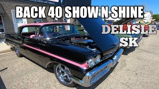 BACK 40 SHOW N SHINE DELISLE SK