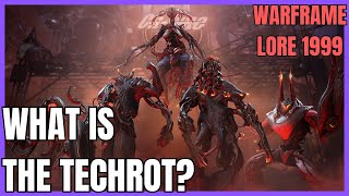 What is the Techrot? - Warframe Lore