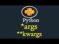 Python args and kwargs #28
