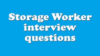 Storage Worker interview questions