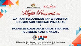 MAJLIS PENYERAHAN WATIKAH PELANTIKAN PANEL PENASIHAT INDUSTRI POLITEKNIK KOTA KINABALU