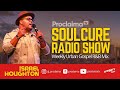 Urban Gospel R&B Mix 2021 - ft Israel Houghton - DJ Proclaima Soulcure Show 23rd July 2021