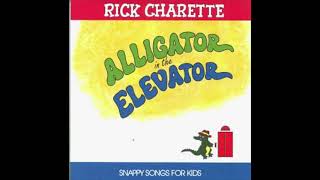 Rick Charette - Alligator In The Elevator (Track 01 - I Love Mud)