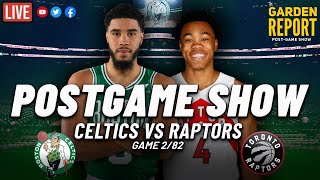 LIVE Garden Report: Celtics vs Raptors Postgame Show