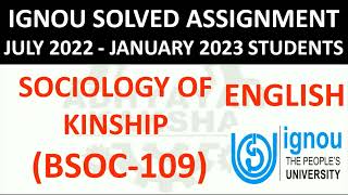 BSOC 109 (ENGLISH) SOCIOLOGY OF KINSHIP - IGNOU SOLVED ASSIGNMENT 2022-2023 - JULY 2022 JANUARY 2023