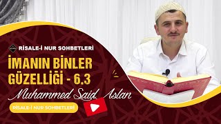 İmanın Binler Güzelliği - 6.3 - Risale-i Nur Sohbetleri - 14.08.2023