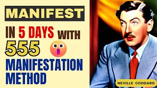 Neville Goddard - How to Manifest in 5 Days with the 5×55 Manifestation Method | Law of Assumption