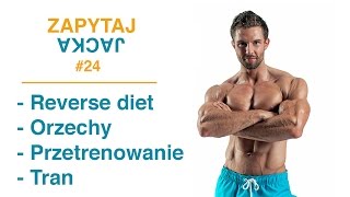 Zapytaj Jacka #24 - Reverse diet, przetrenowanie i objętość treningowa - [ Jacek Bilczyński ]