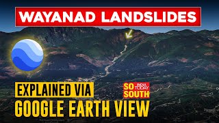 Explained: What Caused Wayanad Landslides Via Google Earth View | SoSouth