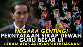 NEGARA GENTING!  PERNYATAAN SIKAP DEWAN GURU BESAR UI, GERAM ATAS AROGANSI KEKUASAAN!