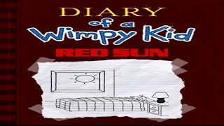 Diary Of A Wimpy Kid: Red Sun (Fan-Fiction)