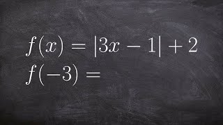 Learn how evaluate the an absolute value function