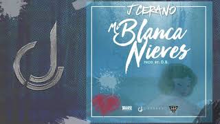 J Cerano X Mi Blanca Nieves