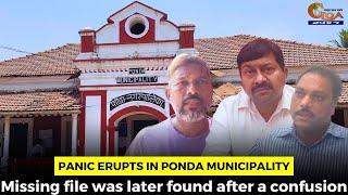 Panic erupts in Ponda Municipality.