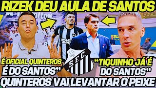 RIZEK DEU AULA DE SANTOS E CONFIRMOU! QUINTEROS NOVO TREINADOR DO PEIXE! NOTICIAS DO SANTOS HOJE!