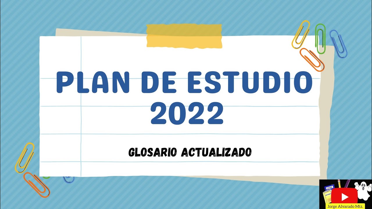 Plan De Estudio 2022. Glosario Actualizado. Enero 2023. Taller De ...