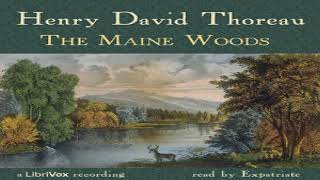 Maine Woods | Henry David Thoreau | *Non-fiction | Audiobook full unabridged | English | 5/6