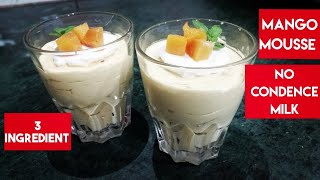 सिर्फ 3 चीज़ो से बनाये सुपर टेस्टी मैंगो मूज़ || Mango Mousse Recipe || 3 Ingredient Mango Mousse ||