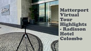 Matterport Virtual Tour Highlights - Radisson Hotel Kandy