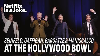 Seinfeld, Gaffigan, Bargatze, and Maniscalco at the Hollywood Bowl | Netflix Is
