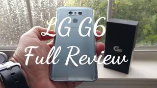 LG G6 Full Review is it worth picking up as your next flagship device??