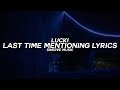 Lucki - Last Time Mentioning (Good Riddance) (Lyrics / Lyric Video)