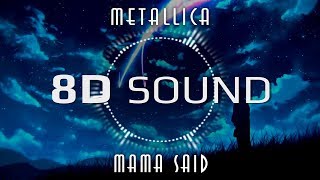Metallica - Mama Said (8D SOUND)