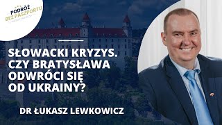 Kryzys energetyczny na Słowacji i prorosyjskie ciągoty prawicy | dr Łukasz Lewkowicz
