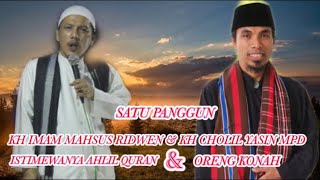 Satu panggung dua dai kondang Madura kh Imam mahsus \u0026 kh cholil yasin tema ahli qur’an \u0026 orang dulu