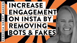 Fake Followers : How To Remove Bot Accounts from Instagram (Increase Your Engagement)