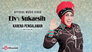 Elvy Sukaesih - Karena Pengalaman (Official Music Video)
