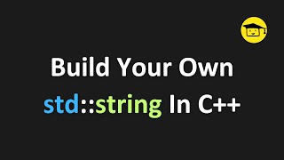 🚀 Build Your Own std::string in C++