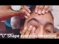 “u” Shape Eyebrow Threading Kaise Karte Hai//forehead Threading Kaise Karte H