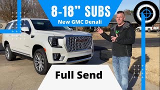 I got a FREE 2021 GMC DENALI FOR DOWN4SOUNDS NEW BUILD - receives 8-18's, Full Send 🔊😵