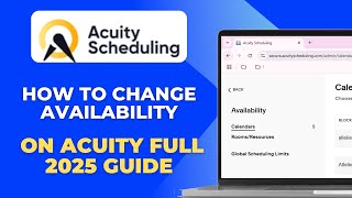 How to Change Availability on Acuity Full 2025 Guide